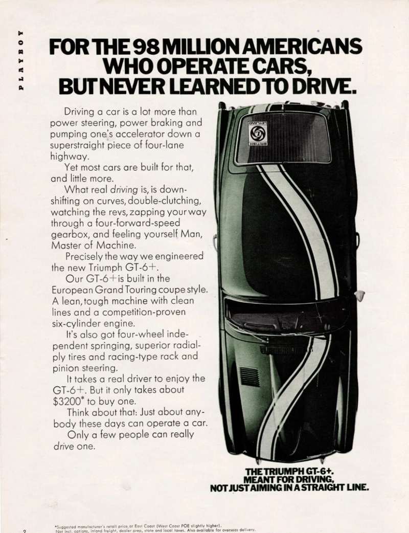 Triumph GT-6+ vintage auto ad; Meant for driving, not just aiming in a straight line. Triumph GT-6+ vintage auto ad; Meant for driving, not just aiming in a straight line.